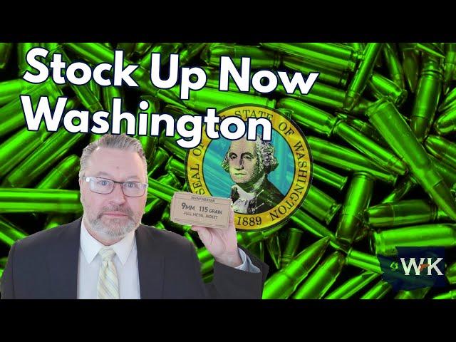 Why Washington Residents Should Stock Up on Ammo.  Right Now