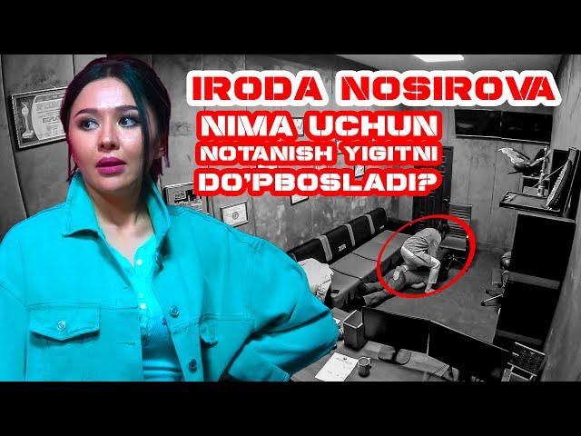 XAFA BO'LISH YO'Q 147-SON // IRODA NOSIROVA NIMA UCHUN NOTANISH YIGITNI DO'PBOSLADI?