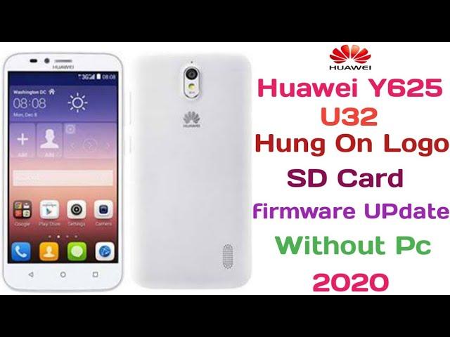 HUAWEI Y625-U32 HUNG ON LOGO SD CARD FIRMWARE UPDATE WITHOUT PC 2020