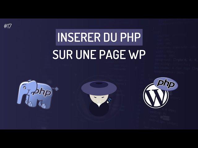 Comment intégrer du code PHP sur une page WordPress ?