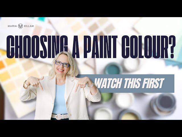 How to Choose the Perfect Paint Colour | Create Your Dream Home with Maria Killam | Episode 53