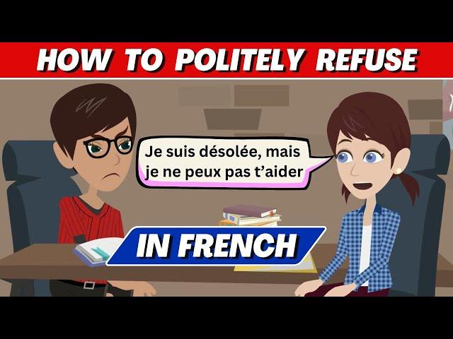 How to Politely Refuse in French | French Speaking and Listening Practice