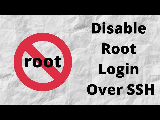 How (and Why) to Disable Root Login Over SSH