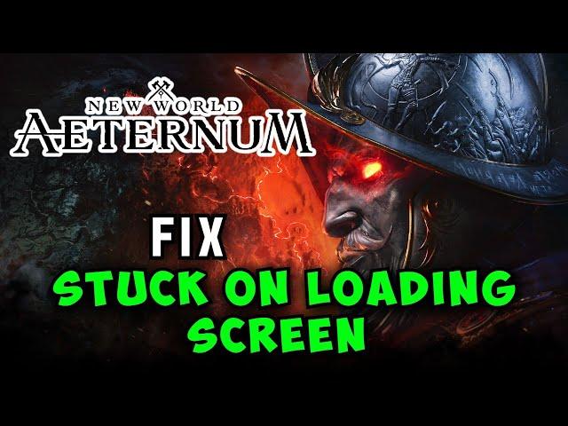 How to Fix New World Aeternum  Stuck on Loading Screen | Fix Not Loading on PC