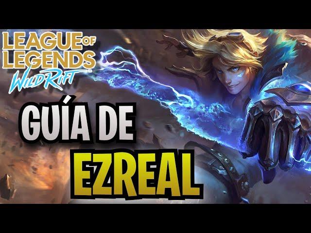 ¡Guía Avanzada de Ezreal para Wild Rift!