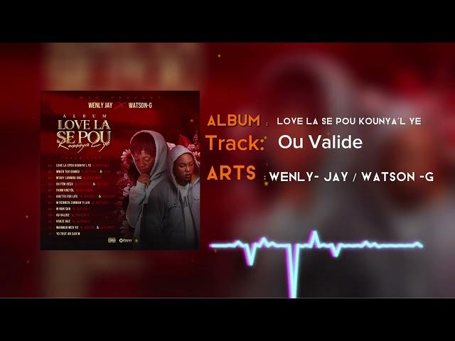 Watson-G Sesi Sela X Wenly Jay_Ou Valide #9 (Audio Oficial) M Pa Di Ou Pi Bon@Pipitipamigranyo2103