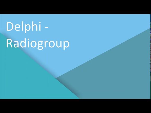 Delphi - Use a Radiogroup