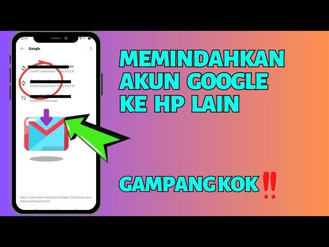 Cara Memindahkan Akun Google ke HP Lain 2024 | Cara Memindahkan Gmail dari HP Lama ke HP Baru