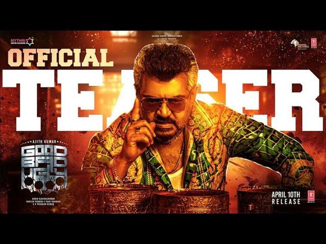 Good Bad Ugly official Teaser | Ajith kumar | Adhik ravichandran | GV Prakash kumar | Trisha