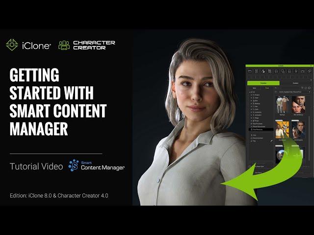 iClone 8 & CC4 Tutorial - Getting Started with Smart Content Manager