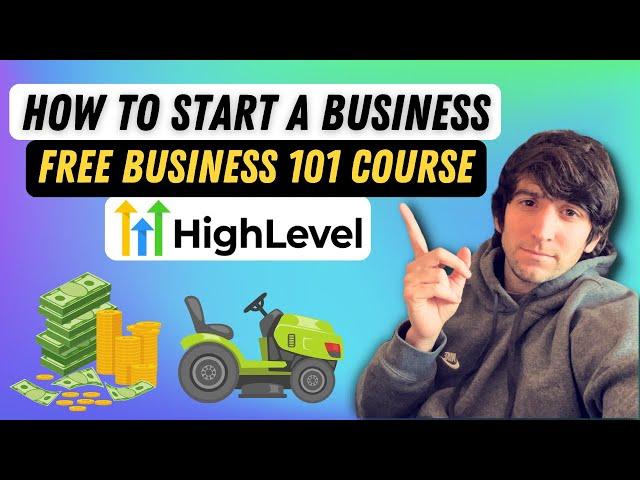 How to Start a Business in 2025! Easier than Ever! Use GoHighLevel! FREE SETUP GUIDE!