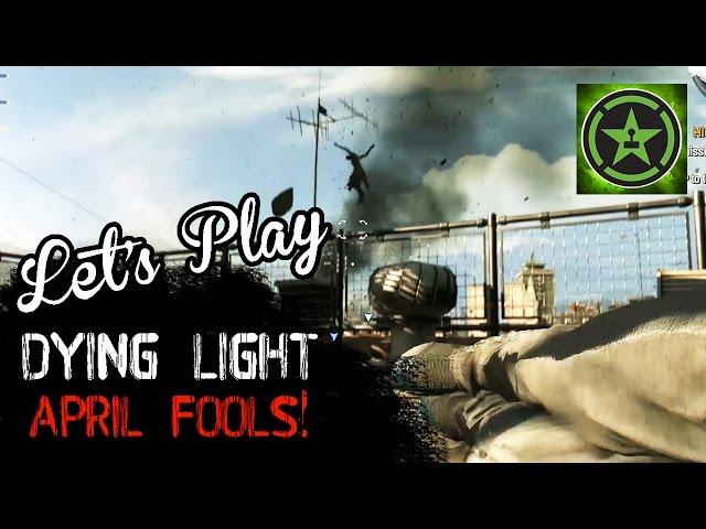 Let's Play - Dying Light April Fools!