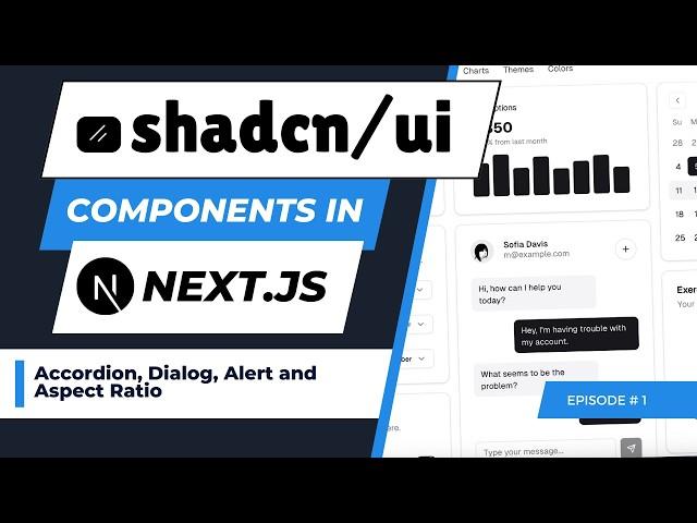 Building with shadcn/ui: Accordion, Alert & Dialog Components in Next.js | Part 1