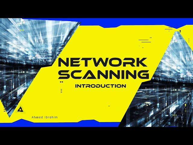 An Introduction to Network Scanning