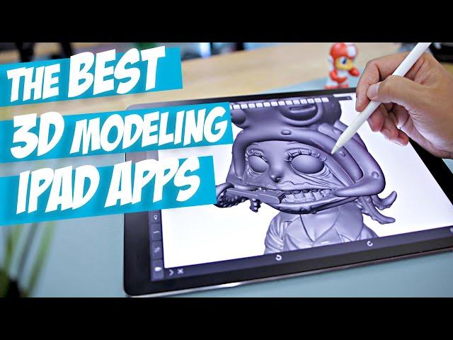 The Best iPad Apps for 3D Modeling | 3D Printing