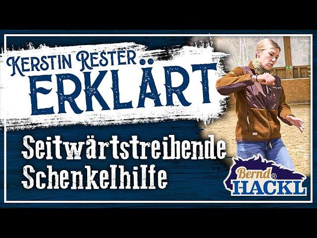 Seitwärtstreibende Schenkelhilfe | Kerstin Rester erklärt! 