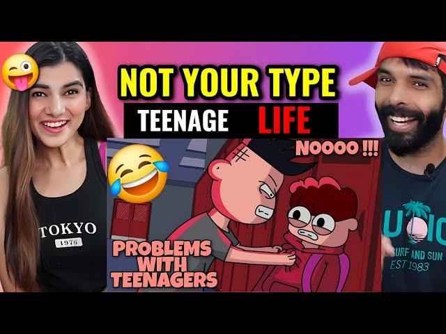 Not your Type- My Teenage Life | hindi storytime animation Reaction | Deepak Ahlawat