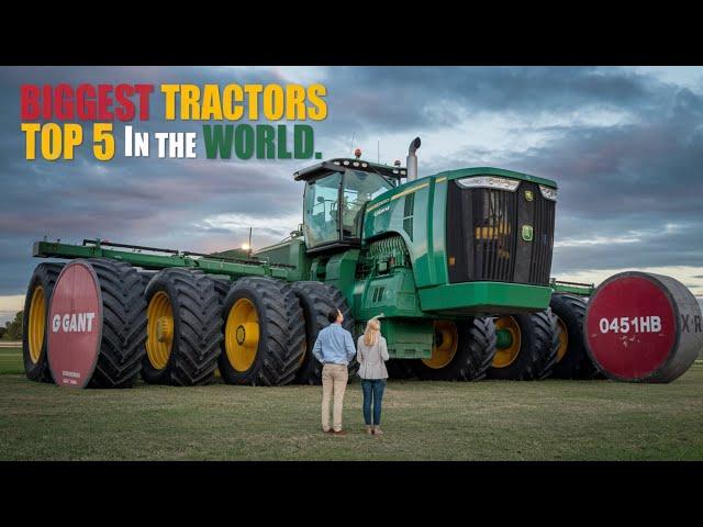 "Top 5 Biggest Tractors in the World | Farming Giants That Redefine Power!"