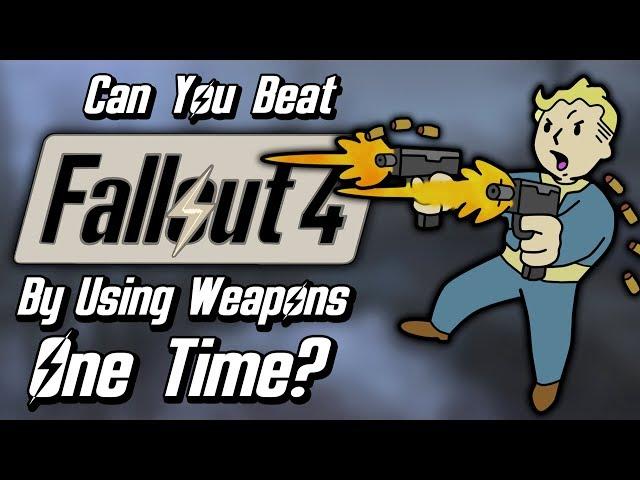 Can You Beat Fallout 4 By Only Using Each Weapon Once?