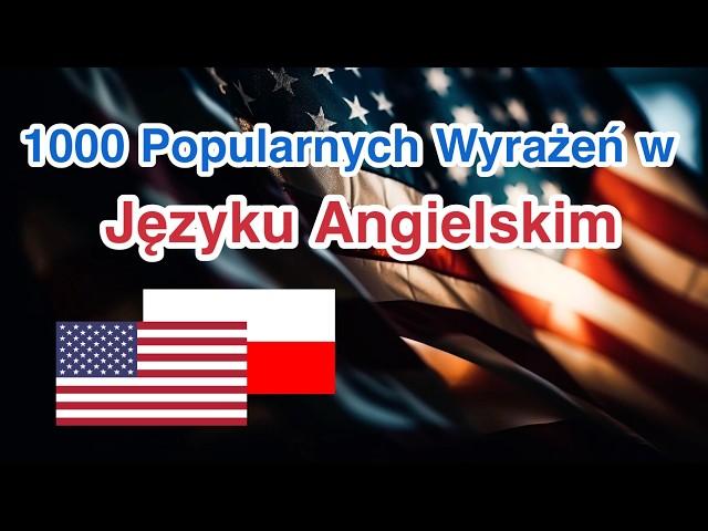 1000 Popularnych Wyrażeń w Języku Angielskim – Opanuj Angielski Szybko i Skutecznie