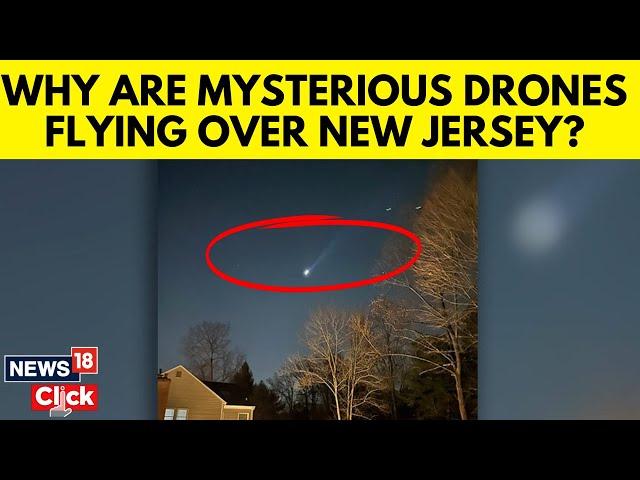 US News Today | Why Are Suspicious Drones Buzzing Over New Jersey? | Drone Mystery | N18G