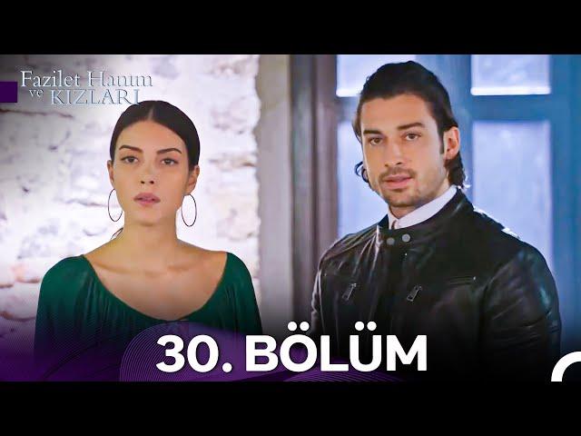 Fazilet Hanım ve Kızları 30. Bölüm (HD)