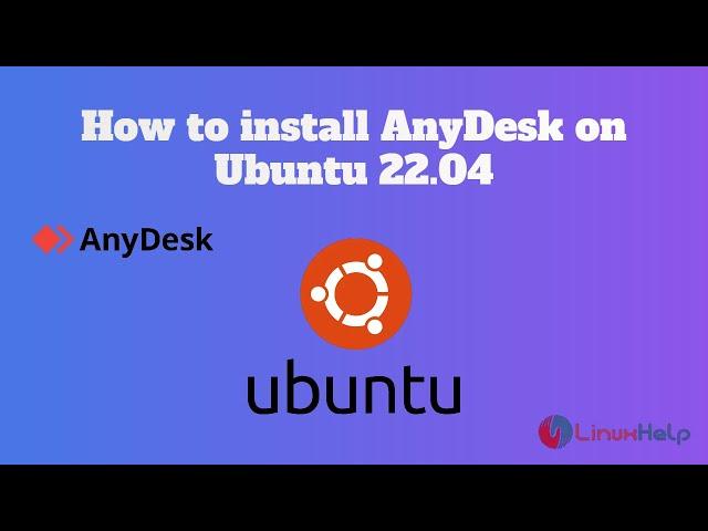 How to install AnyDesk on Ubuntu 22.04