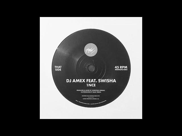 DJ Amex - 1nce (feat. Swisha)