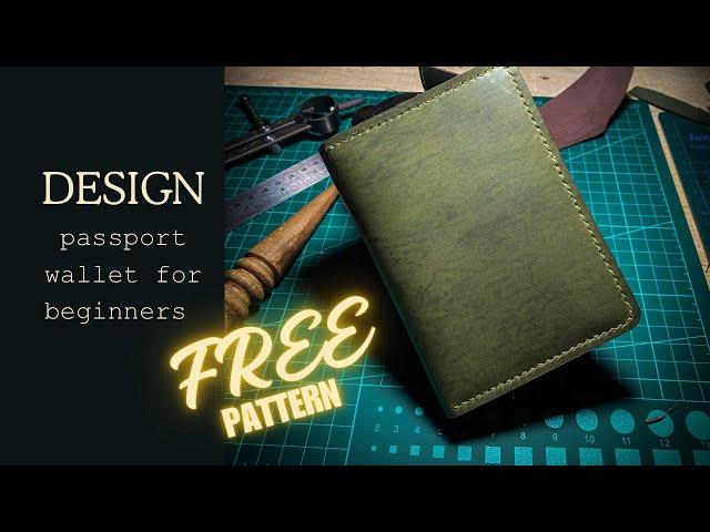 Design Beginner Friendly Leather Passport Wallet | FREE PDF PATTERN