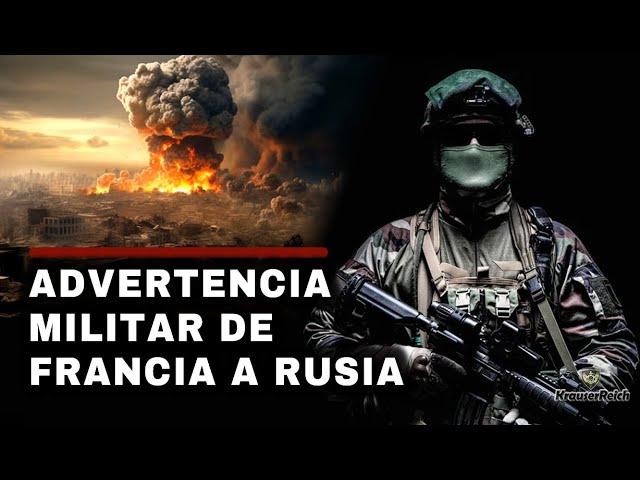 ULTIMA HORA : FRANCIA lanza INESPERADA Advertencia MILITAR a RUSIA