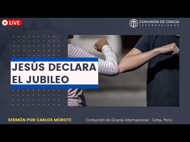 SERVICIO EN VIVO: Jesús declara el jubileo