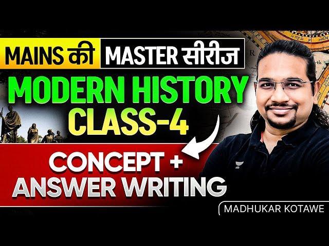 UPSC Mains Answer Writing Series | Modern History Class-4| Concept + Answer Writing |Madhukar Kotawe