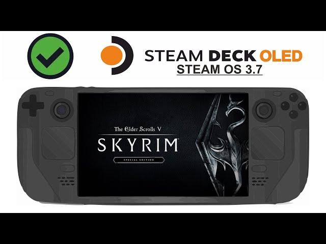 TESV Skyrim Special Edition on Steam Deck OLED with Steam OS 3.7