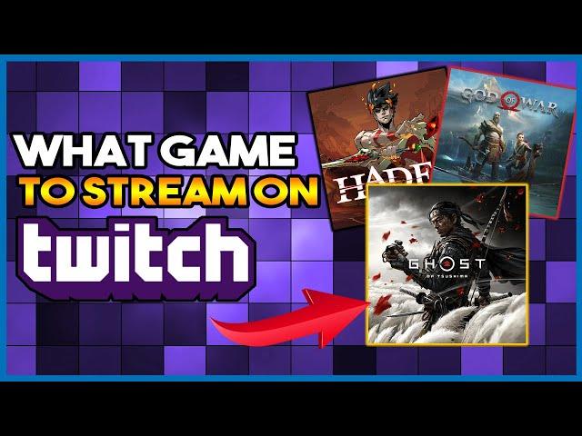 How to find out what games to stream on twitch & grow