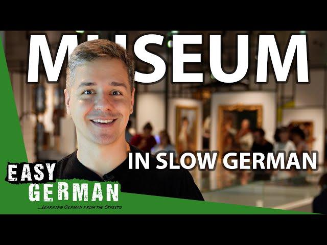 Museum Visit in Slow German | Super Easy German 260