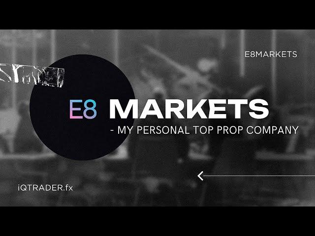 E8MARKETS - ЛУЧШАЯ ПРОП ФИРМА по НАШЕМУ МНЕНИЮ