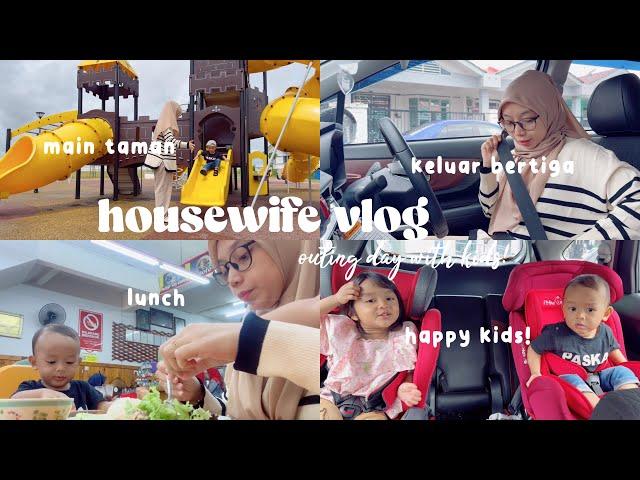 housewife vlog | bawak anak2 ambik angin | keluar bertiga je