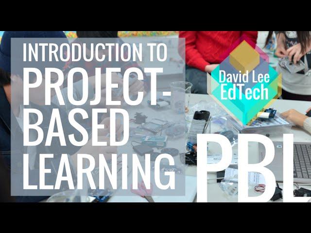 Introduction to Project Based Learning (PBL) Process