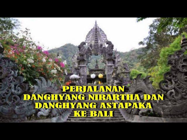 Perjalanan Danghyang Nirartha dan Danghyang Astapaka ke Bali