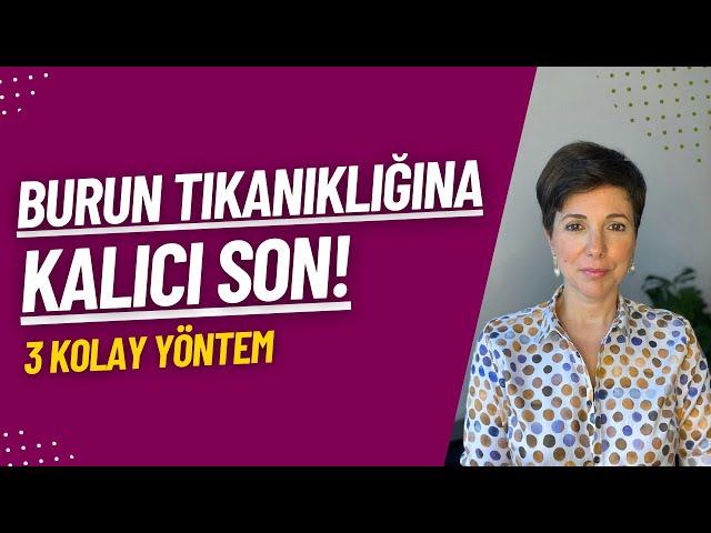 Burun Tıkanıklığına Kalıcı Son! - 3 Kolay Yöntem