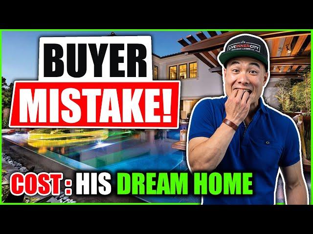   First Time Home Buyer Mistake That Cost Him His Dream Home!! 