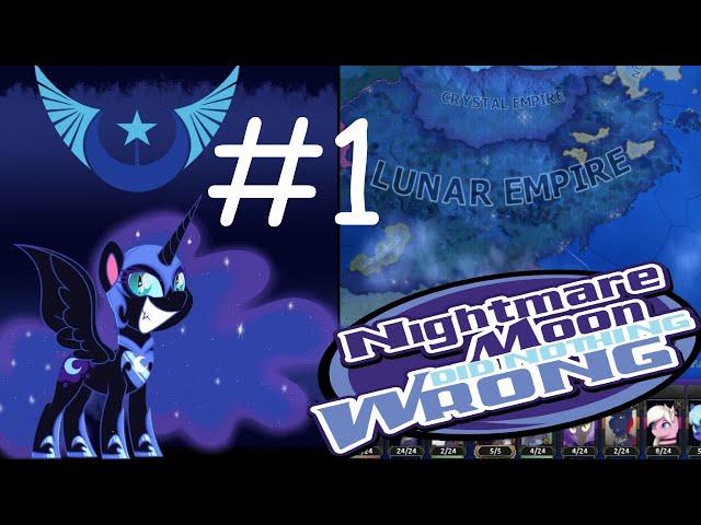 Equestria at War: Lunar Empire Campaign - Pt. 1: "I Am the Night!"