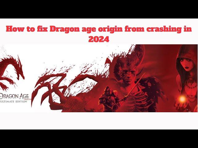 How to fix Dragon Age Origins from crashing in 2023/2024