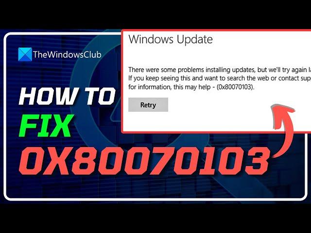 Fix Windows Update Error 0x80070103