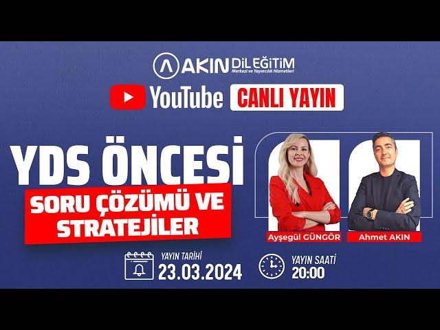 Akın Dil Eğitim Canlı Yayın - YDS ÖNCESİ SORU ÇÖZÜMÜ VE SON TAKTİKLER