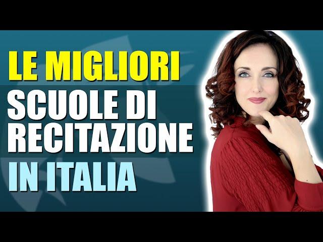 Le migliori SCUOLE DI RECITAZIONE in Italia