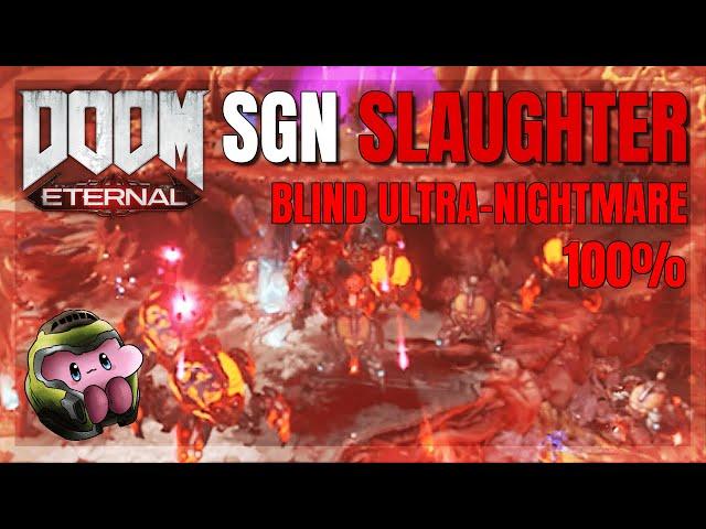 Doom Eternal - SGN Slaughter Map (Blind 100% Ultra-Nightmare)