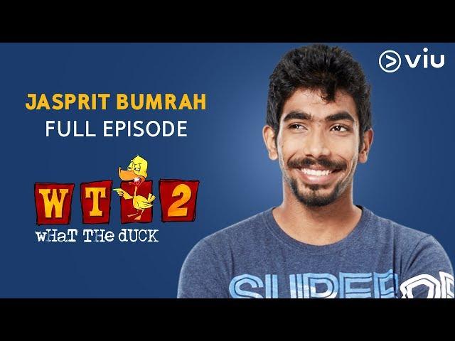 Jasprit Bumrah on What The Duck Season 2 | FULL EPISODE | Vikram Sathaye | WTD 2 | Viu India