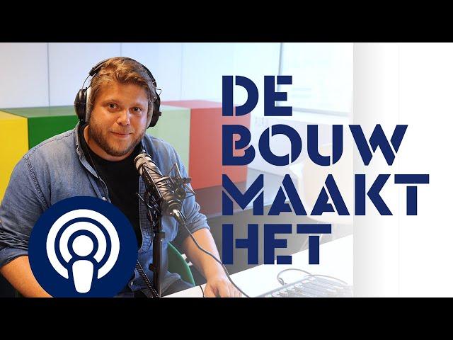 De nieuwe podcast van Bouwend Nederland