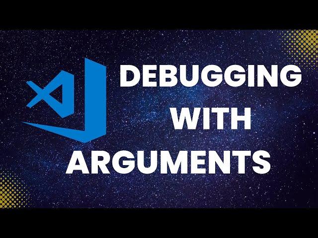 How To Debug A Program With Arguments In VSCode